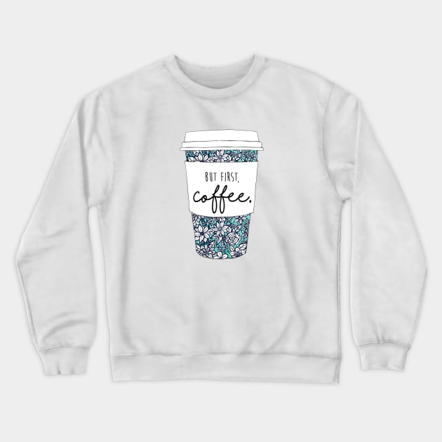 Floral Coffee Crewneck Sweatshirt by aterkaderk